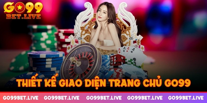 Thiết kế giao diện trang chủ GO99 với đồ họa đặc sắc